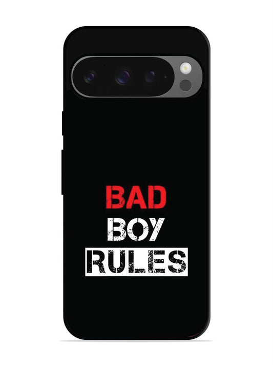 Google Pixel 9 Pro Bad Boy Rules